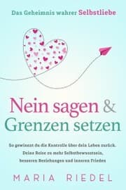 Cover von Nein sagen & Grenzen setzen - Das Geheimnis wahrer Selbstliebe