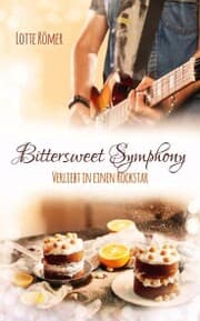 Cover von Bittersweet Symphony - Verliebt in einen Rockstar