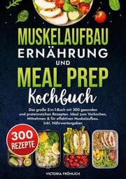 Cover von Muskelaufbau Ernährung und Meal Prep Kochbuch
