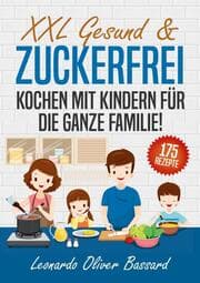 Cover von XXL Gesund & Zuckerfrei Kochen mit Kindern für die ganze Familie!