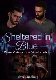 Cover von Sheltered in Blue: Wenn Vertrauen aus Verrat erwächst