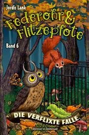 Cover von Federohr und Flitzepfote - Die verflixte Falle