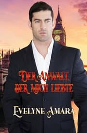 Cover von Der Anwalt, der mich liebte