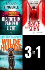 Cover von Heinz-Sablatnig-Alpenkrimi-Sammelband: Die Tote im Rampenlicht, Der brave Sohn, Wilde Hunde
