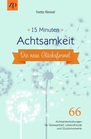 Cover von 15 Minuten Achtsamkeit - die neue Glücksformel