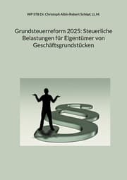 Cover von Grundsteuerreform 2025: Steuerliche Belastungen für Eigentümer von Geschäftsgrundstücken
