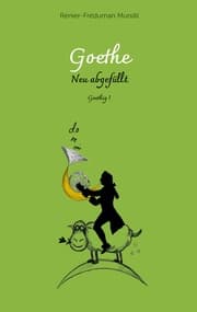 Cover von Goethe - Neu abgefüllt!