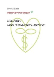 Cover von Geld ist: Was du daraus machst