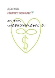 Cover von Geld ist: Was du daraus machst
