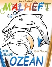 Cover von Das bunte Malheft, der blaue Ozean