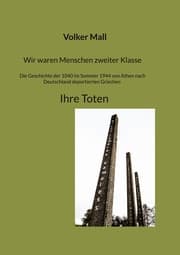 Cover von Wir waren Menschen zweiter Klasse. Die Geschichte der 1040 im Sommer 1944 von Athen nach Deutschland deportierten Griechen Ihre Toten