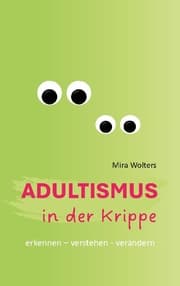 Cover von Adultismus in der Krippe