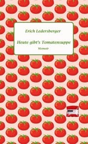 Cover von Heute gibt's Tomatensuppe