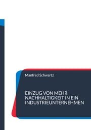 Cover von Einzug von mehr Nachhaltigkeit in ein Industrieunternehmen