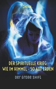 Cover von Der spirituelle Krieg Wie im Himmel - so auf Erden