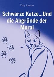 Cover von Schwarze Katze...Und die Abgründe der Moral