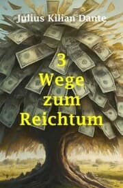 Cover von 3 Wege zum Reichtum