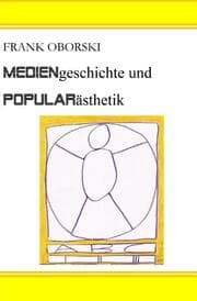 Cover von Mediengeschichte und Popularästhetik