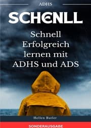 Cover von Schnell Erfolgreich lernen mit ADHS und ADS - Der perfekte Ratgeber für Eltern BONUS: ADHS Tagebuch für 3 Monate - SONDERAUSGABE