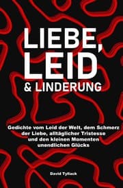 Cover von Liebe, Leid & Linderung