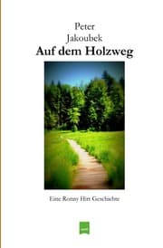 Cover von Auf dem Holzweg - Eine Ronny Hirt Geschichte