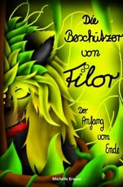 Cover von Die Beschützer von Filor 3: Der Anfang vom Ende