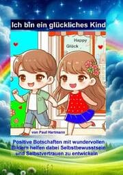 Cover von Ich bin ein glückliches Kind