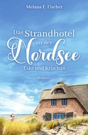 Cover von Das Strandhotel an der Nordsee - Eske und Krischan