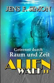 Cover von Getrennt durch Raum und Zeit (AlienWalk 11)