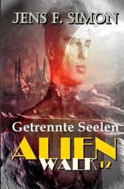 Cover von Getrennte Seelen (AlienWalk 12)