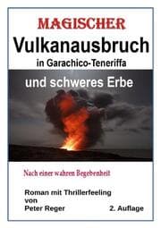 Cover von Magischer Vulkanausbruch in Garachico-Teneriffa