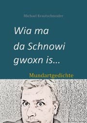 Cover von Wia ma da Schnowi gwoxn is...