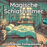 Cover von Fantasy Malbuch für Erwachsene Magische Schlafzimmer Anti-Stress, Achtsamkeit und Kreativität