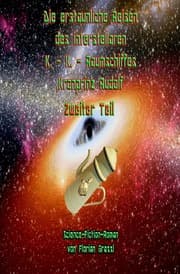 Cover von Die erstaunlichen Reisen des interstellaren Raumschiffs 'Kronprinz Rudolf'
