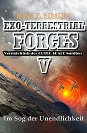 Cover von Im Sog der Unendlichkeit (EXO-TERRESTRIAL-FORCES 5)