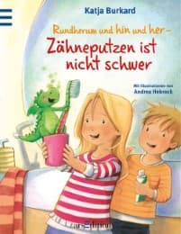 Cover von Rundherum und hin und her - Zähne putzen ist nicht schwer