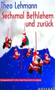 Cover von Sechsmal Bethlehem und zurück