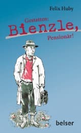 Cover von Gestatten: Bienzle, Pensionär!