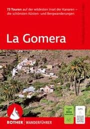 Cover von La Gomera. 73 Touren auf der wildesten Insel der Kanaren - die schönsten Küsten- und Bergwanderungen