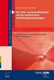 Cover von Die Sicht von Auszubildenden auf die Qualität ihrer Ausbildungsbedingungen