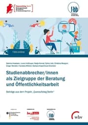 Cover von Studienabbrecher/innen als Zielgruppe der Beratung und Öffentlichkeitsarbeit