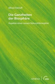 Cover von Die Ganzheiten der Biosphäre