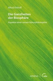 Cover von Die Ganzheiten der Biosphäre