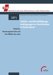 Cover von Arbeits- und Beschäftigungsbedingungen an Hochschulen in Deutschland
