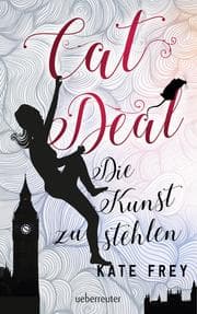 Cover von Cat Deal - Die Kunst zu stehlen (Cat Deal, Bd. 1)