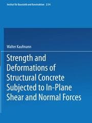 Cover von Strength and Deformations of Structural Concrete Subjected to In-Plane Shear and Normal Forces