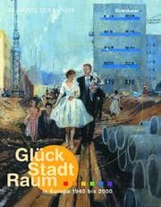 Cover von Glück, Stadt, Raum in Europa 1945 bis 2000