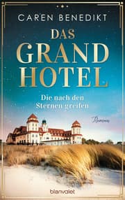 Cover von Das Grand Hotel - Die nach den Sternen greifen