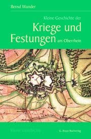 Cover von Kleine Geschichte der Kriege und Festungen am Oberrhein