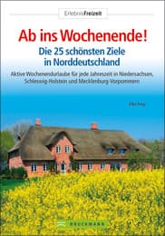 Cover von Ab ins Wochenende! Die 25 schönsten Ziele in Norddeutschland
